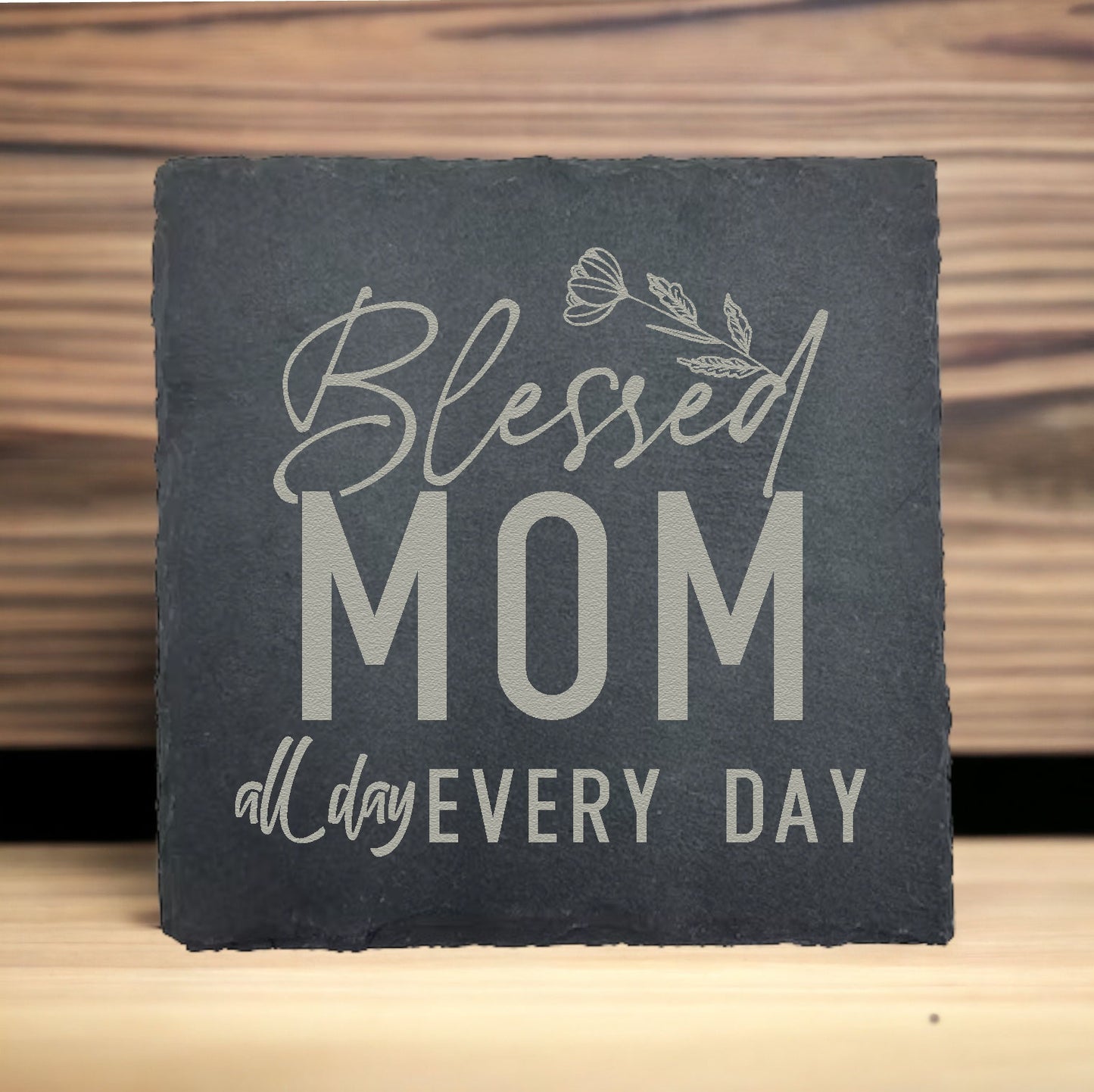 Blessed Mom All Day Everyday Slate Coaster