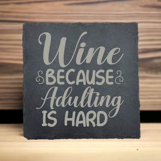 Wine, Because Adulting is hard