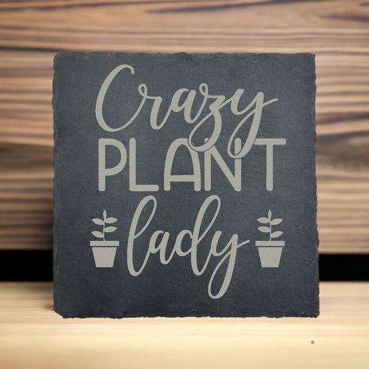 Crazy Plant Lady Slate Coaster