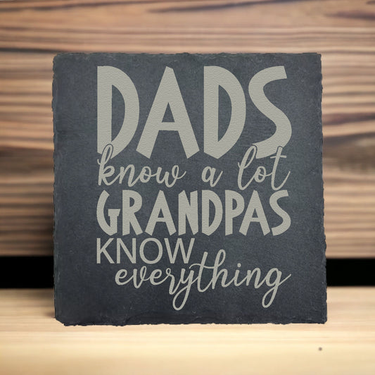 Dads Know A Lot Grandpas Know Everything Slate Coaster