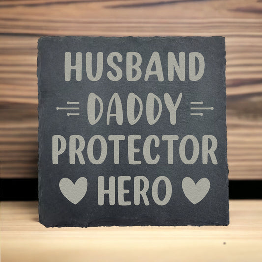 Husband Daddy Protector Hero  Slate Coaster