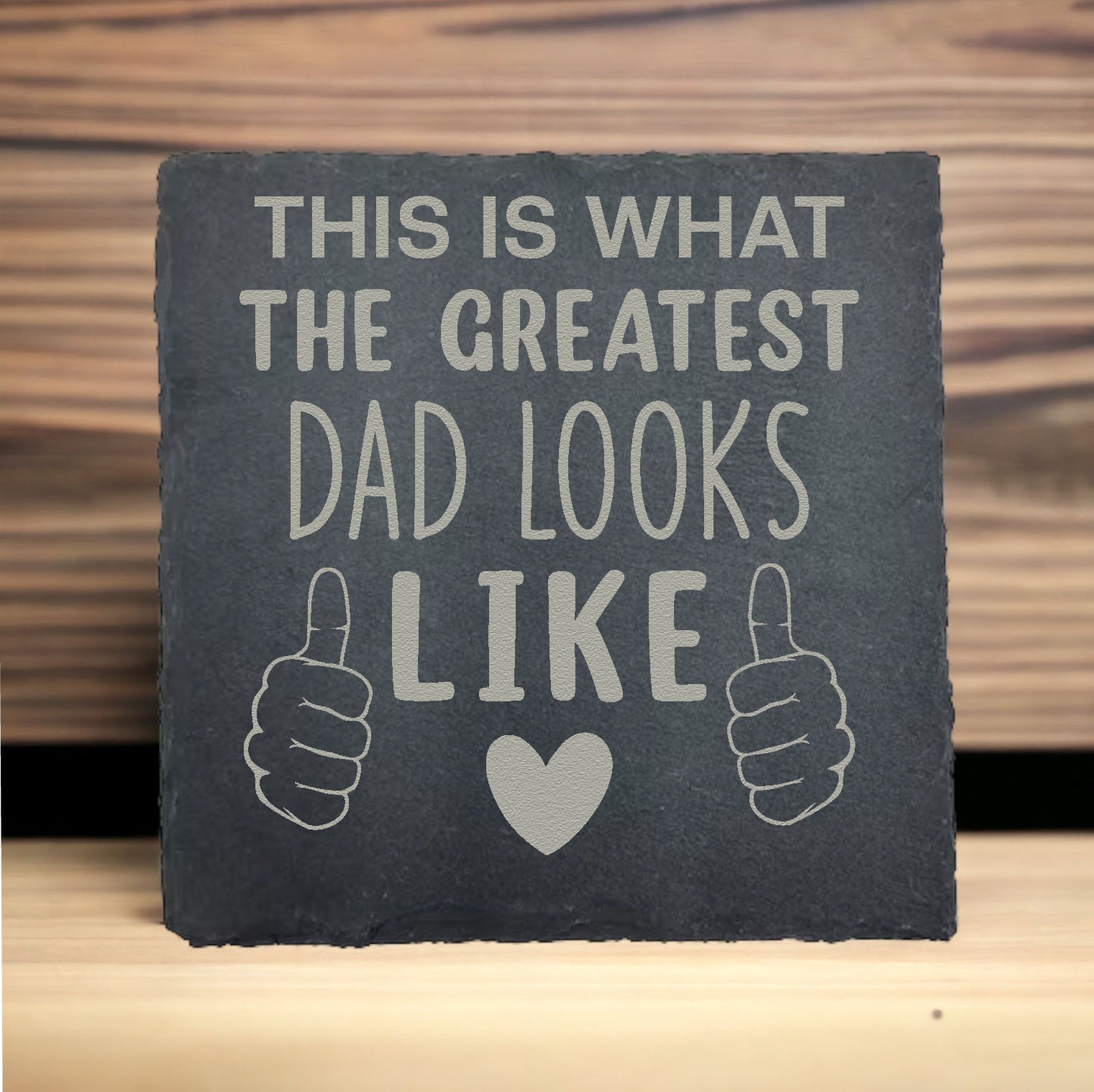 This Is What the Greatest Dad Looks Like Slate Coaster