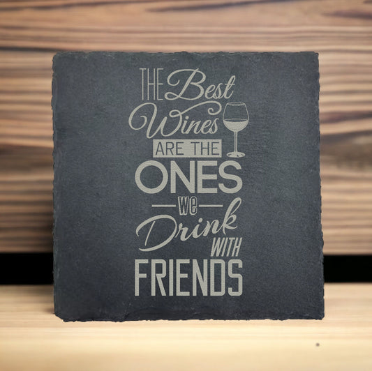 The Best Wines are the ones we drink with friends