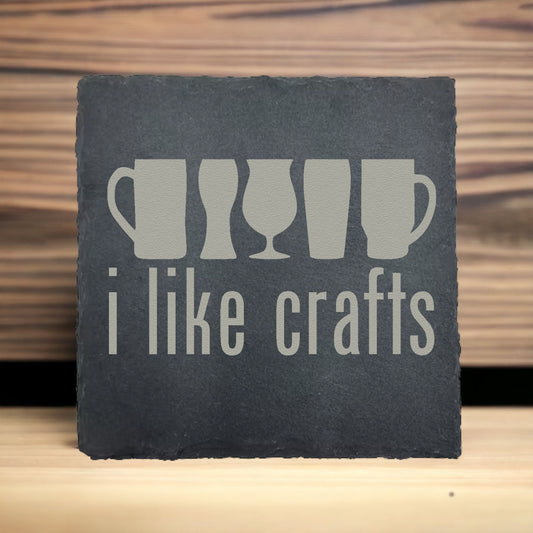 I Like Crafts Slate Coaster