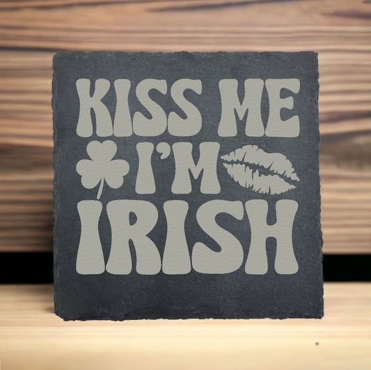 Kiss Me I’m Irish Slate Coaster