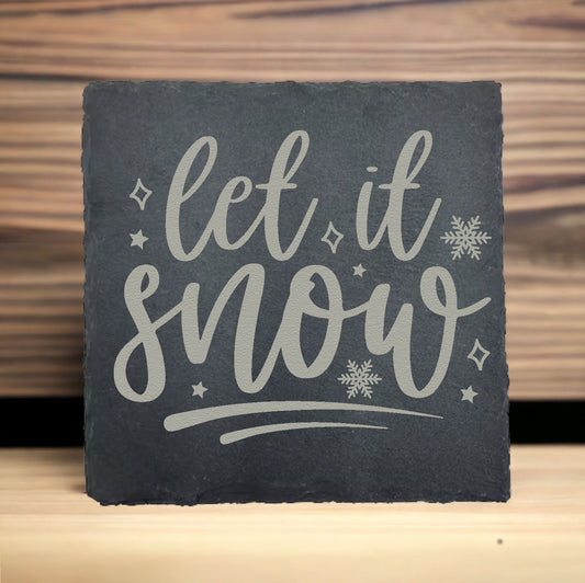 Let It Snow Slate Coaster